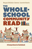 The Whole-School Community Read : A Comprehensive Guidebook-9798216186045