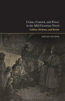 Crime, Control, and Power in the Mid-Victorian Novel