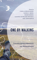 One by Walking : Transdisciplinary Mobilities and Methodologies-9798216365624