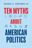 Ten Myths about American Politics