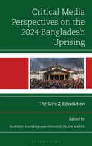 Critical Media Perspectives on the 2024 Bangladesh Uprising