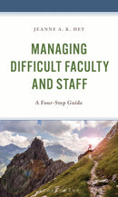Managing Difficult Faculty and Staff