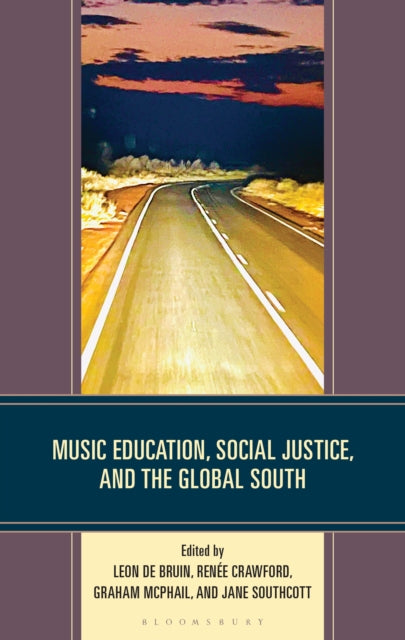 Music Education, Social Justice, and the Global South