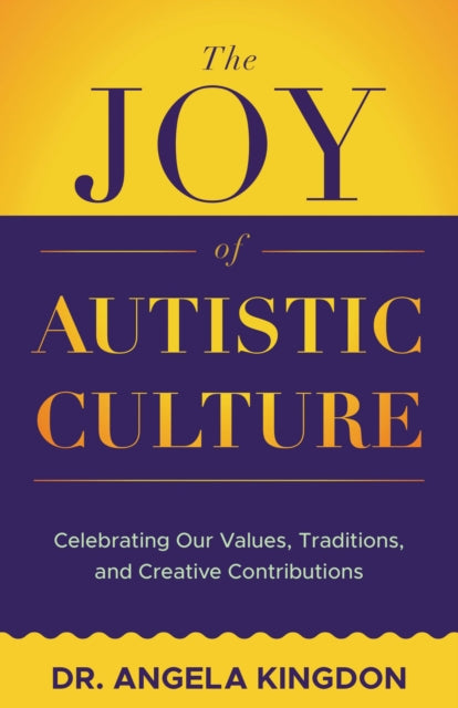 The Joy of Autistic Culture