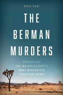 The Berman Murders : Unraveling the Mojave Desert's Most Mysterious Unsolved Crime-9798216392224
