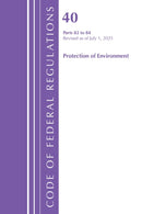 Code of Federal Regulations, Title 40 Protection of Environment 82 to 84, Revised as of July 1, 2025