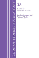 Code of Federal Regulations, Title 38 Pensions, Bonuses and Veterans' Relief  0-17, Revised as of July 1, 2025