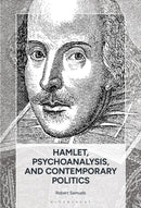 Hamlet, Psychoanalysis, and Contemporary Politics