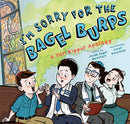 I''m Sorry for the Bagel Burps: A Yom Kippur Apology