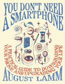 You Don''t Need a Smartphone