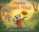 Mama Won't Mind-9798217024728