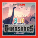 TIME for Kids: 300 Fantastic Facts!: Dinosaurs-9798217051120