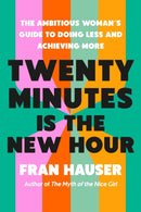 Twenty Minutes Is the New Hour