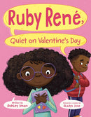 Ruby René, Quiet on Valentine''s Day