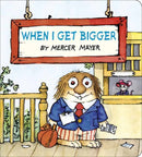 When I Get Bigger (Little Critter)-9798217115945