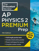 Princeton Review AP Physics 2 Premium Prep, 11th Edition : 4 Practice Tests + Digital Practice Online + Content Review-9798217119103