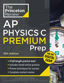 Princeton Review AP Physics C Premium Prep, 19th Edition : 4 Practice Tests + Digital Practice Online + Content Review-9798217119127