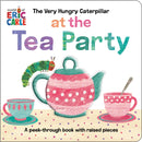 The Very Hungry Caterpillar at the Tea Party : A Peek-Through Book with Raised Pieces-9798217141760
