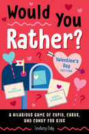 Would You Rather? Valentine''s Day Edition