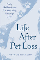 Life After Pet Loss : Daily Reflections for Working Through Grief-9798217151073