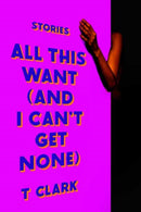 All This Want (and I Can''t Get None)