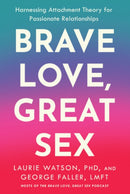 Brave Love, Great Sex