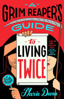 A Grim Reaper''s Guide to Living Twice