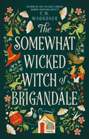 The Somewhat Wicked Witch of Brigandale-9798217188239