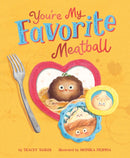 You''re My Favorite Meatball