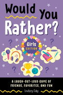 Would You Rather? Girls Edition