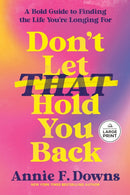 Don''t Let That Hold You Back