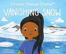 Climate Change Charlie : Vanishing Snow-9798218025540