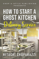 How To Start a Ghost Kitchen Delivery Service-9798218101688