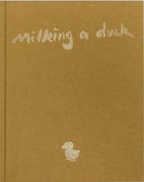 Milking a Duck