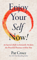 Enjoy Your Self Now!