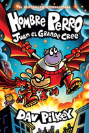 Hombre Perro: Juan el Grande cree (Dog Man: Big Jim Believes)