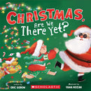 Christmas, Are We There Yet? (A Holiday Picture Book)