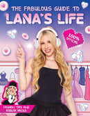 The Fabulous Guide to Lana''s Life