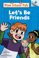 Let''s Be Friends: An Acorn Book (Pine School Pals
