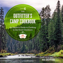 The Outfitter’s Camp Cookbook
