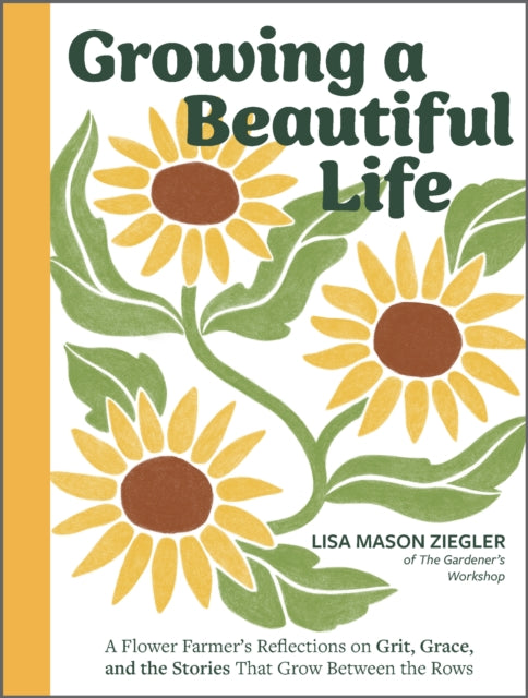 Growing a Beautiful Life
