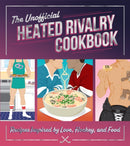 The Unofficial Heated Rivalry Cookbook