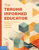 Trauma-Informed Educator