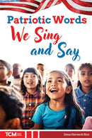 Patriotic Words We Sing and Say