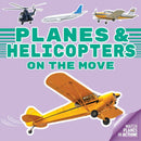 Planes and Helicopters On the Move
