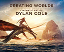 Creating Worlds: The Disney and 20th Century Studios Cinematic Art of Dylan Cole-9798337400020