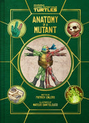 Teenage Mutant Ninja Turtles: Anatomy of a Mutant