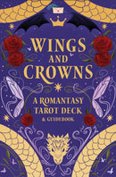 Wings and Crowns: A Romantasy Tarot Deck and Guidebook-9798337400976