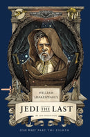 William Shakespeare's Jedi the Last: Star Wars Part the Eighth-9798337401270