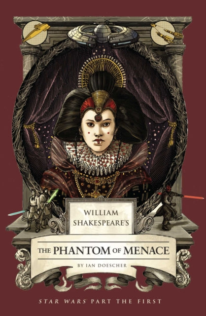 William Shakespeare's The Phantom of Menace: Star Wars Part the First-9798337401409